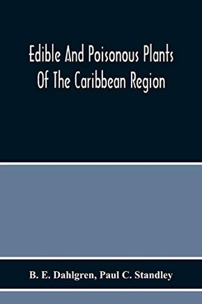 Edible And Poisonous Plants Of The Caribbean Region Edible And Poisonous Plants Of The Caribbean Region