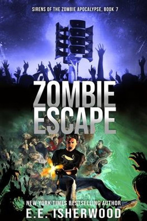 Zombie Escape: Sirens of the Zombie Apocalypse, Book 7