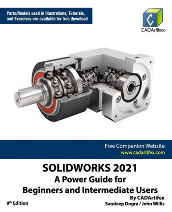 Solidworks 2021: A Power Guide for Beginners and Intermediate Users