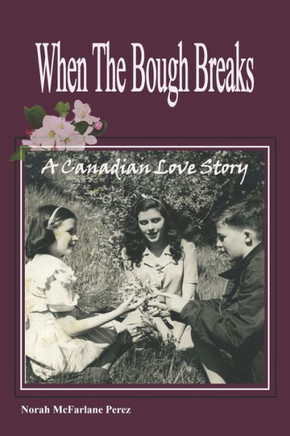 When The Bough Breaks: A Canadian Love Story