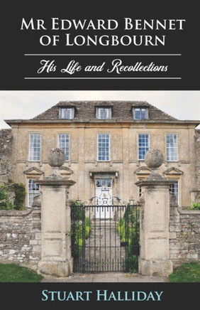 Mr Edward Bennet of Longbourn: His Life and Recollections