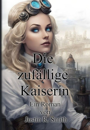 Die zuf?llige Kaiserin Die zuf?llige Kaiserin