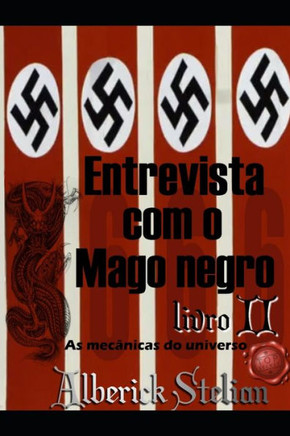 Entrevista com o mago negro - livro 2: As mec?nicas do universo.