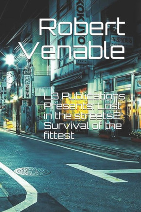 L3 Publications Presents: Lost In The Streets 2: Survival of the fittest