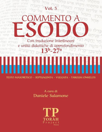 Commento a Esodo - Vol 5 (13b-27a): Con traduzione interlineare e unit? didattiche di approfondimento