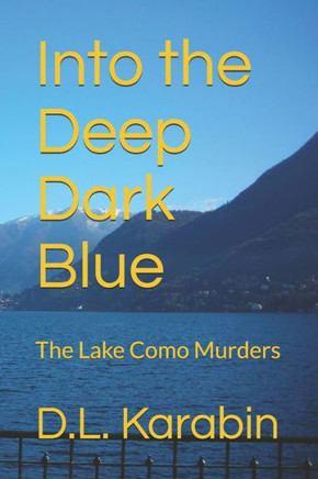 Into the Deep Dark Blue: The Lake Como Murders