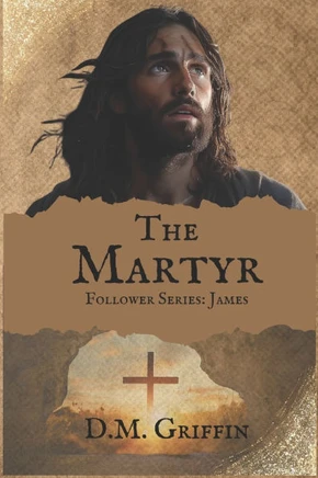The Martyr: Follower Series: James