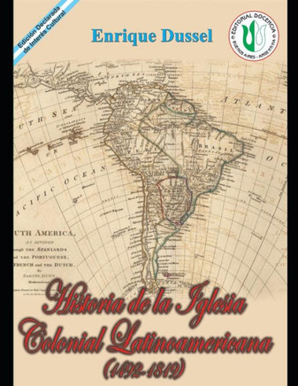 Historia de la iglesia colonial latinoamericana (1492-1819) II: Obras Selectas 3/II