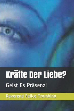 Kr?fte Der Liebe?: Geist Es Pr?senz!