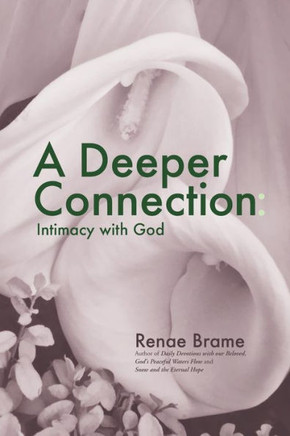 A Deeper Connection: Intimacy with God