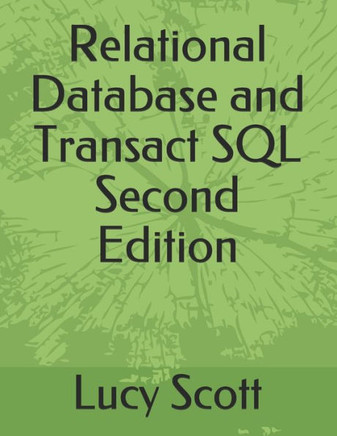 Relational Database and Transact SQL Second Edition