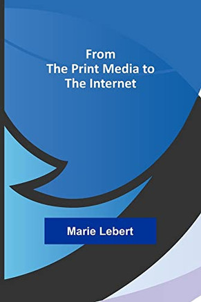 From The Print Media To The Internet