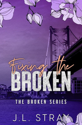 Fixing the Broken: The Broken Series Book 2