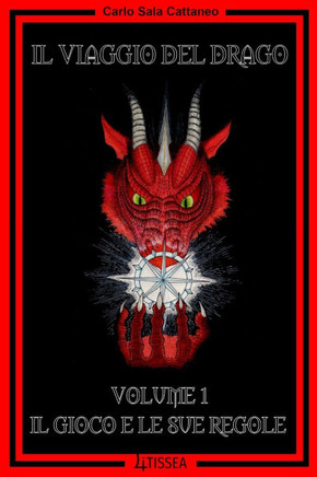 Il Viaggio del Drago - Volume 1: Il Gioco e le sue Regole