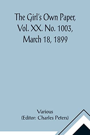 The Girl's Own Paper, Vol. XX. No. 1003, March 18, 1899
