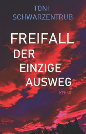 Freifall Der Einzige Ausweg