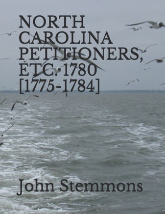 North Carolina Petitioners, Etc. 1780 [1775-1784]