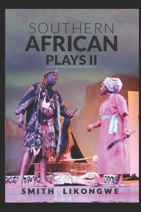Southern African Plays II: An Anthology of Southern African Plays