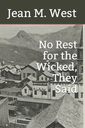 No Rest for the Wicked, They Said