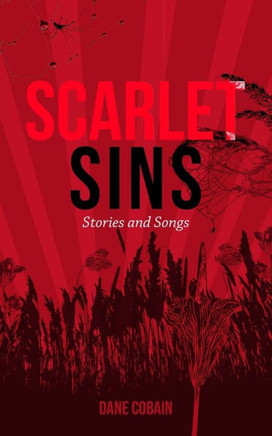 Scarlet Sins: Stories and Songs