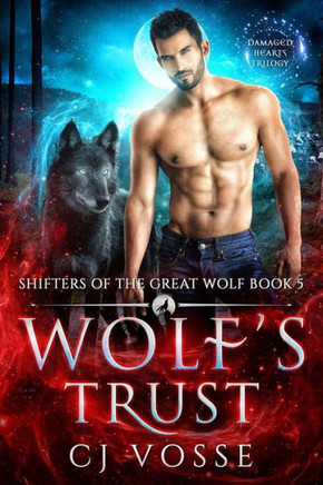 Wolf's Trust: Damaged Hearts Trilogy