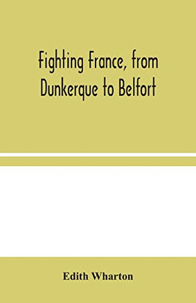 Fighting France, from Dunkerque to Belfort - Paperback