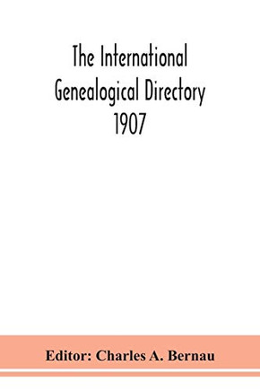 The International genealogical directory 1907 - Paperback