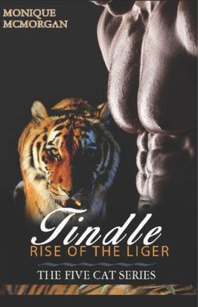 Tindle-Rise Of The Liger: The Five Cat Series