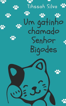 Um Gatinho Chamado Senhor Bigodes