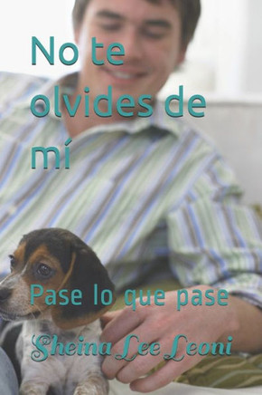 No te olvides de m?: Pase lo que pase