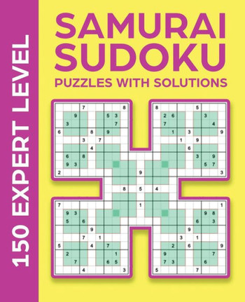 Samurai Sudoku Puzzles with Solutions: 150 Expert Level