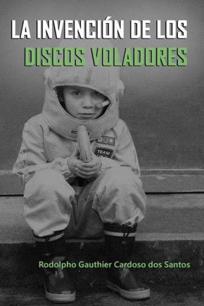 La invenci?n de los discos voladores: Guerra Fr?a, prensa y ciencia en Brasil (1947-1958)