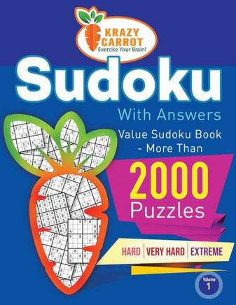 Sudoku With Answers: Value Book - More Than 2000 Puzzles - Hard, Very Hard and Extreme - Volume 1