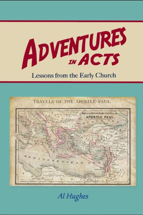 Adventures in Acts: Studies of the Early Church