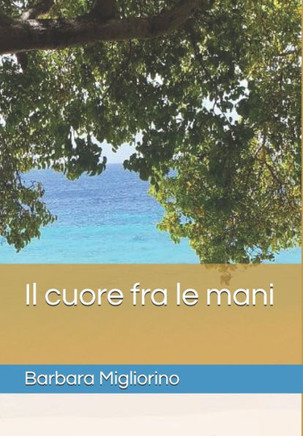 Il cuore fra le mani