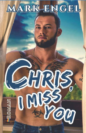 Chris, I Miss You