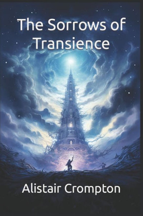 The Sorrows of Transience