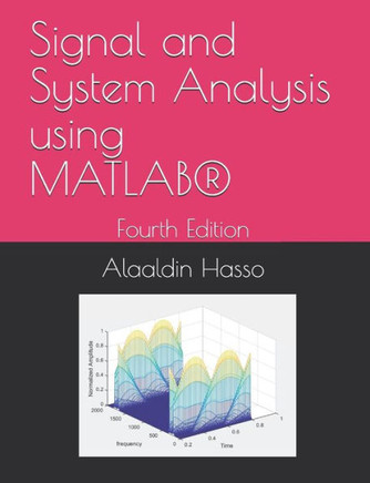 Signal and System Analysis using MATLAB(R): Fourth Edition