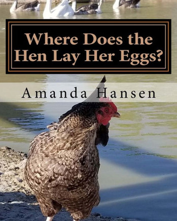 Where Does The Hen Lay Her Eggs?