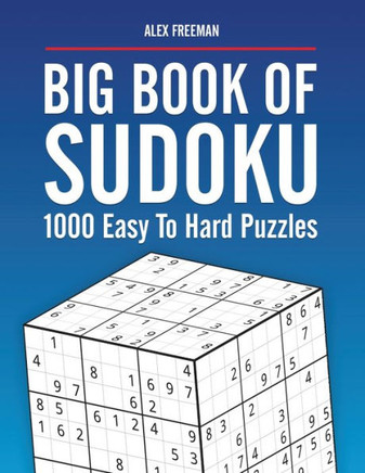 Big Book of Sudoku Puzzles Easy to Hard: 1000 Sudoku Puzzles for Adults with Solutions