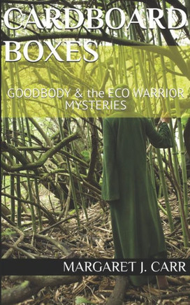 Cardboard Boxes: GOODBODY & the ECO WARRIOR MYSTERIES