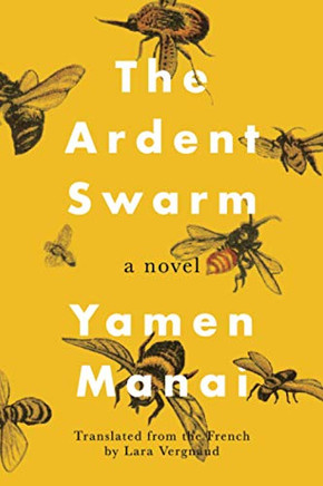 The Ardent Swarm: A Novel - Paperback