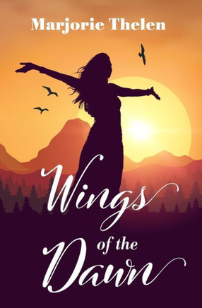 Wings of the Dawn: A Historical Novel of the California Trail, 1853
