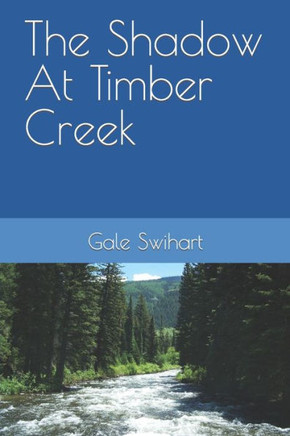 The Shadow At Timber Creek