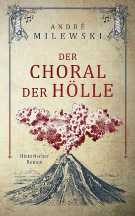 Der Choral der H?lle: Historischer Roman