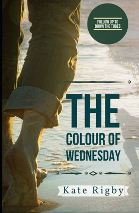 The Colour Of Wednesday: follow up to Down The Tubes
