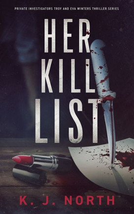Her Kill List: A Serial Killer's Revenge Thriller