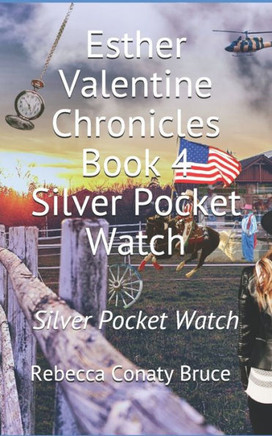 Esther Valentine Chronicles: Silver Pocket Watch