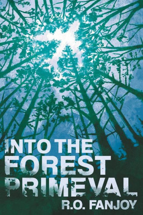 Into the Forest Primeval