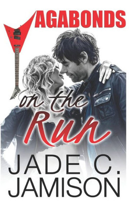 On the Run: (Vagabonds Book 1: A Rockstar Romance Series)